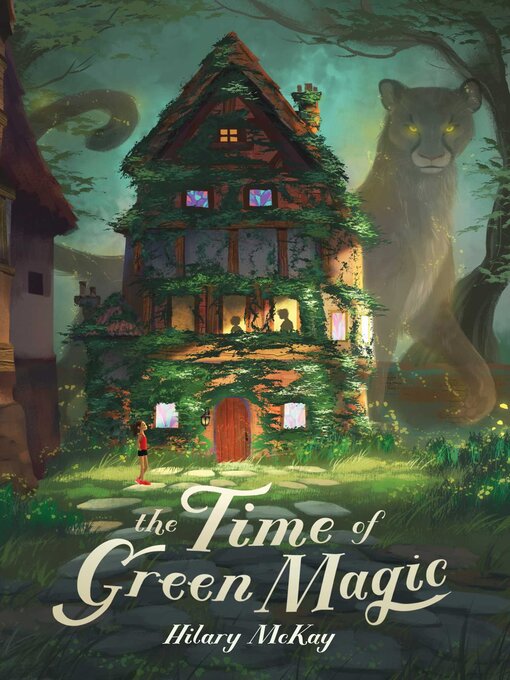 Title details for The Time of Green Magic by Hilary McKay - Wait list